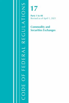 Code of Federal Regulations, Title 17 Commodity and Securities Exchanges 1-40, Revised as of April 1, 2021 - Office Of The Federal Register (U S
