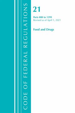 Code of Federal Regulations, Title 21 Food and Drugs 800-1299, Revised as of April 1, 2021 - Office Of The Federal Register (U S