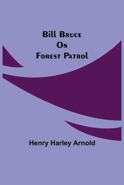 Bill Bruce on Forest Patrol - Harley Arnold, Henry