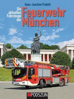 Die aktuellen Fahrzeuge der Feuerwehr München - Profeld, Hans-Joachim