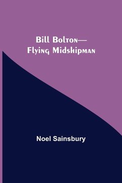 Bill Bolton-Flying Midshipman - Sainsbury, Noel