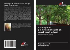 Strategie di pianificazione per gli spazi verdi urbani - Saraswat, Anjali;Pipralia, Satish