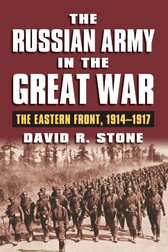Russian Army in the Great War - Stone, David R.