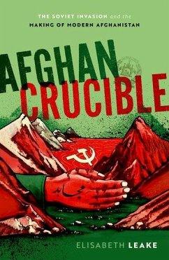 Afghan Crucible - Leake, Elisabeth