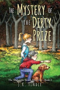 The Mystery of the Dirty Prize - Findle, J. K.