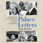The Palace Letters Lib/E: The Queen, the Governor-General, and the Plot to Dismiss Gough Whitlam