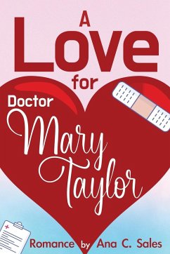 A Love for Doctor Mary Taylor - C. Sales, Ana
