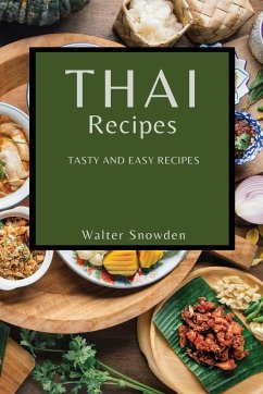 THAI RECIPES - Snowden, Walter