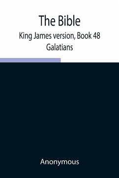 The Bible, King James version, Book 48; Galatians - Anonymous