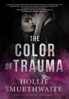 The Color of Trauma - Smurthwaite, Hollie