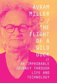 The Flight of a Wild Duck - Miller, Avram