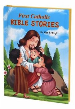 First Catholic Bible Stories - Wright, Allan F