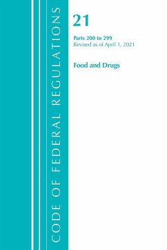 Code of Federal Regulations, Title 21 Food and Drugs 200-299, Revised as of April 1, 2020 - Office Of The Federal Register (U. S.