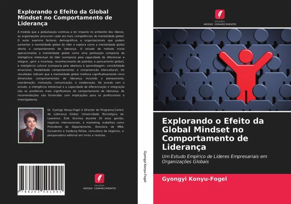 Explorando o Efeito da Global Mindset no Comportamento de Liderança Explorando o Efeito da Global Mindset no Comportamento de Liderança
