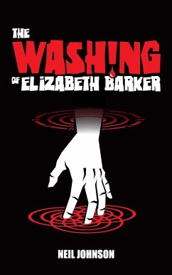 The Washing of Elizabeth Barker - Johnson, Neil