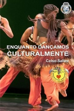 ENQUANTO DANÇAMOS CULTURALMENTE - Celso Salles - Salles, Celso