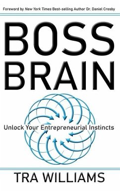 Boss Brain: Unlock Your Entrepreneurial Instincts - Williams, Tra