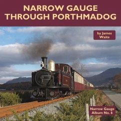 Narrow Gauge Through Porthmadog - Waite, James