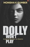 Dolly won't Play: Part 3 of Teen Trilogy