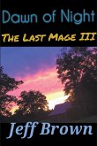 Dawn of Night: The Last Mage III