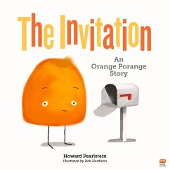 The Invitation: An Orange Porange Story - Pearlstein, Howard