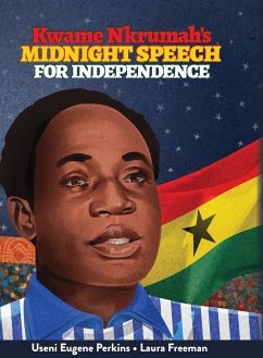 Kwame Nkrumah Midnight Speech for Independence - Perkins, Useni E