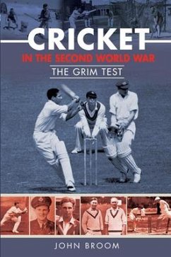 Cricket in the Second World War - Broom, John