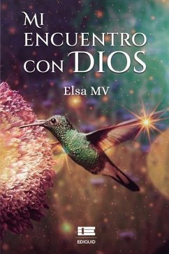 Mi encuentro con Dios - Maldonado, Elsa