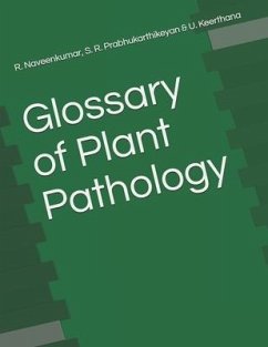 Glossary of Plant Pathology - Prabhukarthikeyan, S. R.; Keerthana, U.; Naveenkumar, R.