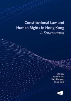 Constitutional Law and Human Rights in Hong Kong: A Sourcebook - Mark, Kielsgard