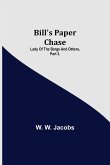 Bill's Paper Chase; Lady of the Barge and Others, Part 3.