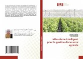 Mécanisme intelligent pour la gestion d'une serre agricole Mécanisme intelligent pour la gestion d'une serre agricole
