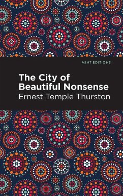 The City of Beautiful Nonsense - Thurston, Ernest Temple