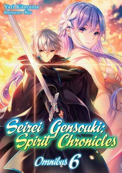 Seirei Gensouki: Spirit Chronicles: Omnibus 6 - Kitayama, Yuri