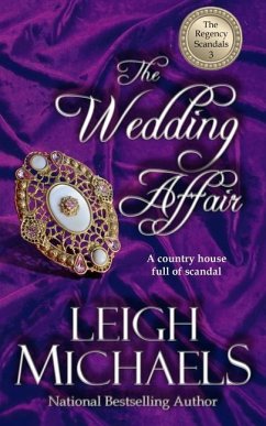 The Wedding Affair: The Regency Scandals - Michaels, Leigh