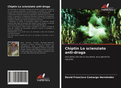 Chiptin Lo scienziato anti-droga - Camargo Hernández, David Francisco