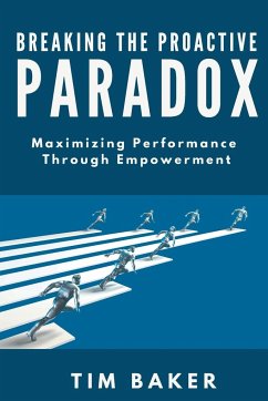 Breaking the Proactive Paradox - Baker, Tim