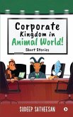Corporate Kingdom in Animal World!: Short Stories