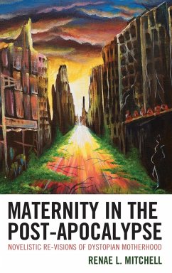 Maternity in the Post-Apocalypse - Mitchell, Renae L.