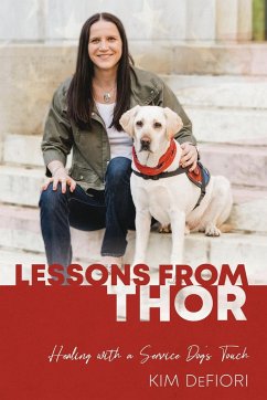 Lessons from Thor: Healing with a Service Dog's Touch - Defiori, Kimberly