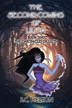 The Second coming of Lilith: Book 2 The Chronicles of Lilith - Helton, S. C.