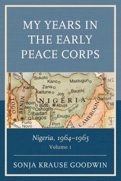 My Years in the Early Peace Corps - Goodwin, Sonja Krause