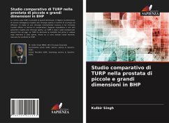 Studio comparativo di TURP nella prostata di piccole e grandi dimensioni in BHP - Singh, Kulbir