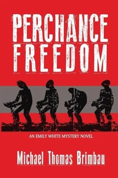 Perchance Freedom: An Emily White Mystery Novel - Brimbau, Michael Thomas