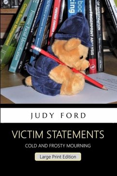 Victim Statements: Cold and Frosty Mourning - Ford, Judy M.