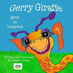 Gerry Giraffe goes to Hospital - Judge, Valerie