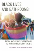 Black Lives and Bathrooms Black Lives and Bathrooms