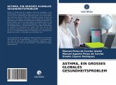 ASTHMA, EIN GROSSES GLOBALES GESUNDHEITSPROBLEM