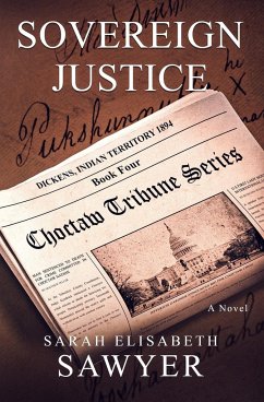Sovereign Justice (Choctaw Tribune Series, Book 4) - Sawyer, Sarah Elisabeth