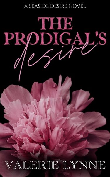 The Prodigal's Desire: A Seaside Desire Novel (The Literary Ladies, #1) (eBook, ePUB)